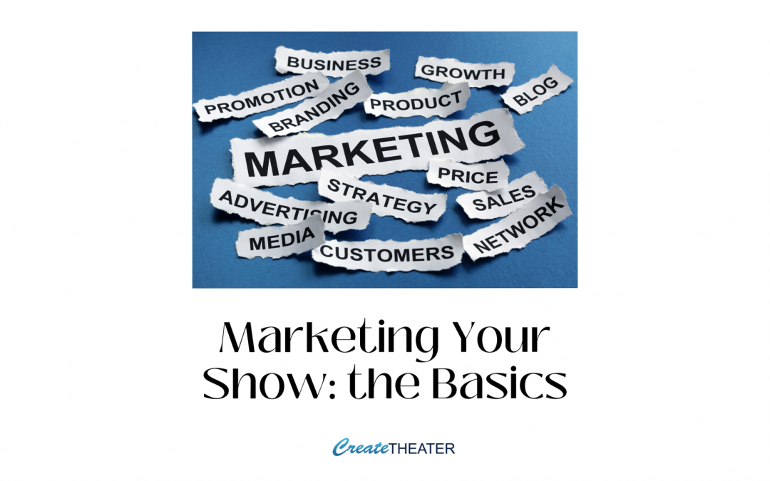 Marketing Your Show: the Basics