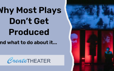 Why Most Plays Don’t Get Produced (And What To Do About It)